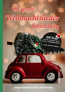 Die große Weihnachtslieder Sammlung von Zimmermann,  Dana