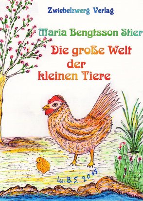 Die große Welt der kleinen Tiere von Maria,  Bengtsson Stier