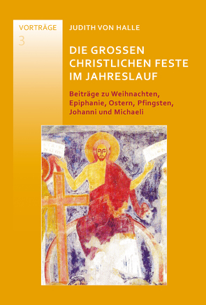 Die großen christlichen Feste im Jahreslauf von von Halle,  Judith