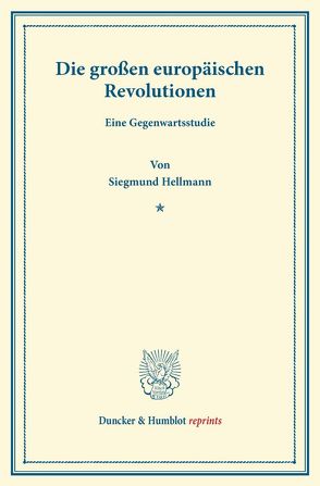 Die großen europäischen Revolutionen. von Hellmann,  Siegmund