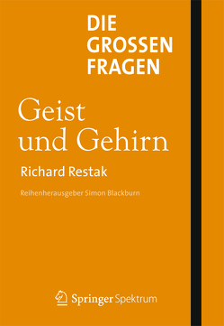 Die großen Fragen – Geist und Gehirn von Niehaus-Osterloh,  Monika, Restak,  Richard