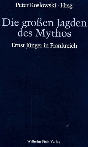 Die großen Jagden des Mythos von Hervier,  Julien, Koslowski,  Jana, Koslowski,  Peter