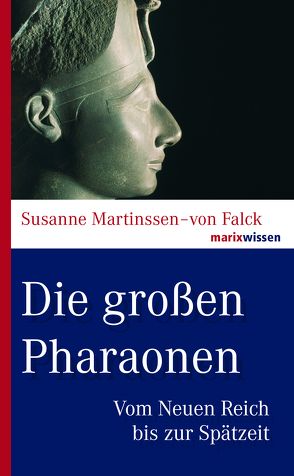 Die großen Pharaonen von Martinssen-von Falck,  Susanne