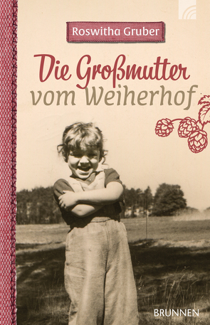 Die Großmutter vom Weiherhof von Gruber,  Roswitha