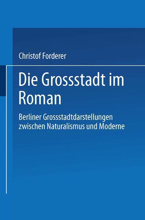 Die Großstadt im Roman von Forderer,  Christof