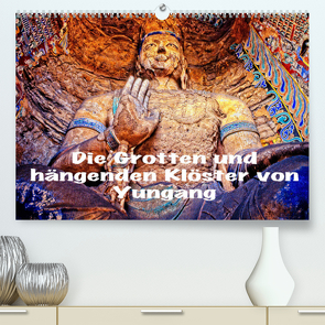 Die Grotten und hängenden Klöster von Yungang (Premium, hochwertiger DIN A2 Wandkalender 2023, Kunstdruck in Hochglanz) von stegen,  joern