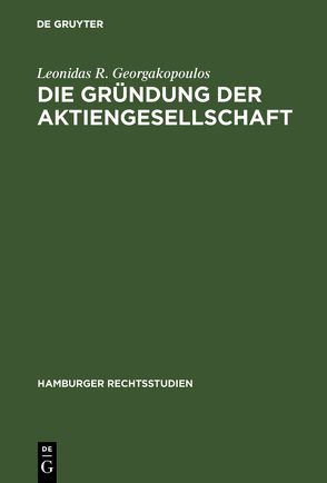 Die Gründung der Aktiengesellschaft von Georgakopoulos,  Leonidas R.