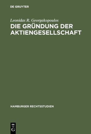 Die Gründung der Aktiengesellschaft von Georgakopoulos,  Leonidas R.