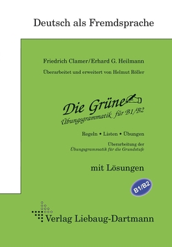 Die Grüne von Clamer,  Friedrich, Heilmann,  Erhard G, Röller,  Helmut