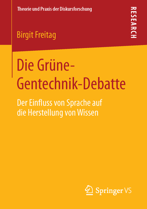 Die Grüne-Gentechnik-Debatte von Freitag,  Birgit