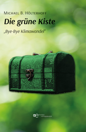 DIE GRÜNE KISTE von Hölterhoff,  Michael B.