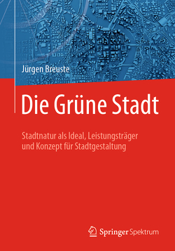 Die Grüne Stadt von Breuste,  Jürgen