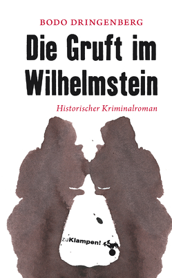 Die Gruft im Wilhelmstein von Dringenberg,  Bodo, Mischke,  Susanne