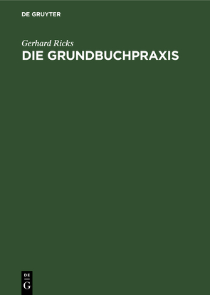 Die Grundbuchpraxis von Ricks,  Gerhard