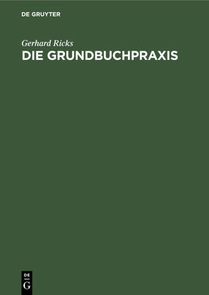 Die Grundbuchpraxis von Ricks,  Gerhard