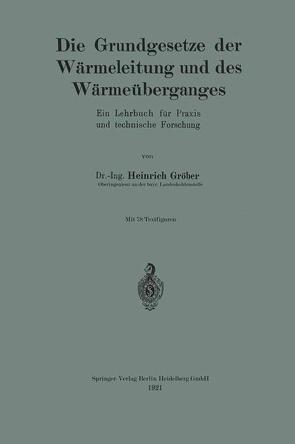 Die Grundgesetze der Wärmeleitung und des Wärmeüberganges von Groeber,  Heinrich