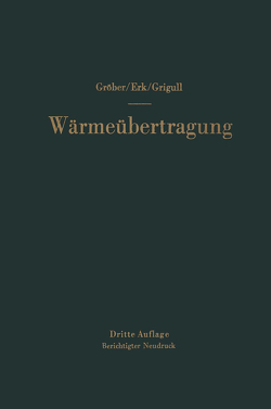 Die Grundgesetze der Wärmeübertragung von Erk,  Sigmund, Grigull,  Ulrich, Groeber,  Heinrich