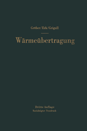 Die Grundgesetze der Wärmeübertragung von Erk,  Sigmund, Grigull,  Ulrich, Groeber,  Heinrich