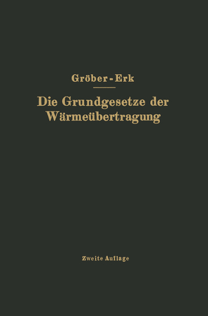 Die Grundgesetze der Wärmeübertragung von Erk,  NA, Gröber,  NA