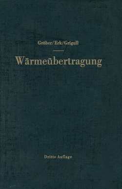 Die Grundgesetze der Wärmeübertragung von Erk,  Siegmund, Grigull,  Ulrich, Groeber,  Heinrich