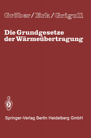 Die Grundgesetze der Wärmeübertragung von Erk, Grigull,  Ulrich, Grober