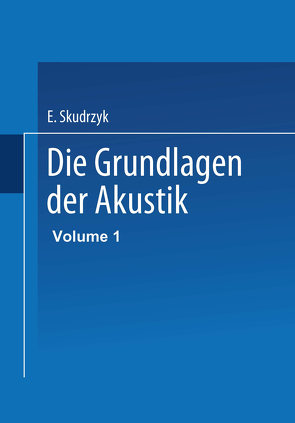 Die Grundlagen der Akustik von Skudrzyk,  Eugen