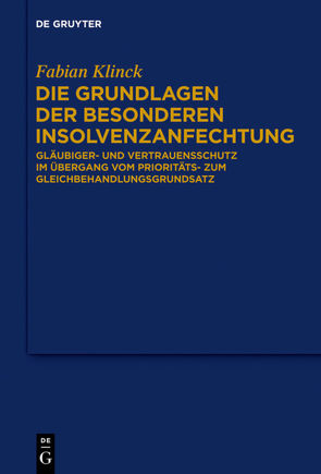 Die Grundlagen der besonderen Insolvenzanfechtung von Klinck,  Fabian