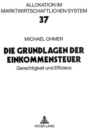 Die Grundlagen der Einkommensteuer von Ohmer,  Michael