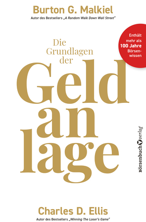 Die Grundlagen der Geldanlage von Ellis,  Charles D., Malkiel,  Burton G.