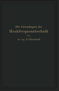 Die Grundlagen der Hochfrequenztechnik von Ollendorff,  Franz