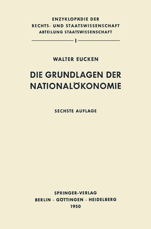 Die Grundlagen der Nationalökonomie von Eucken,  Walter