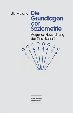 Die Grundlagen der Soziometrie von Moreno,  Jakob Levy