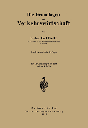 Die Grundlagen der Verkehrswirtschaft von Pirath,  C.