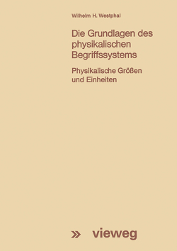 Die Grundlagen des physikalischen Begriffssystems von Westphal,  Wilhelm H.