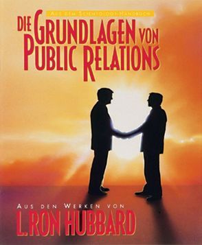 Die Grundlagen von Public Relations von Hubbard,  L. Ron