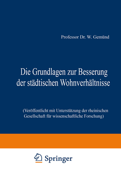 Die Grundlagen zur Besserung der städtischen Wohnverhältnisse von Gemünd,  W.