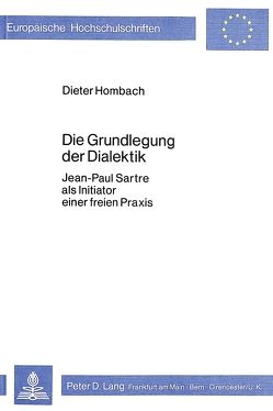 Die Grundlegung der Dialektik von Hombach,  Dieter