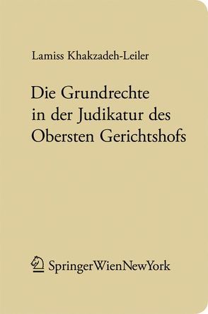 Die Grundrechte in der Judikatur des Obersten Gerichtshofs von Khakzadeh-Leiler,  Lamiss