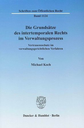 Die Grundsätze des intertemporalen Rechts im Verwaltungsprozess. von Koch,  Michael