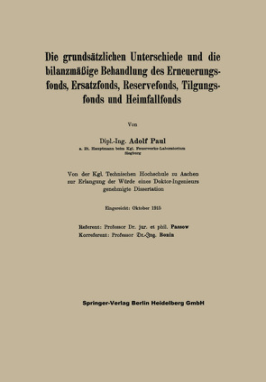 Die grundsätzlichen Unterschiede und die bilanzmäßige Behandlung des Erneuerungsfonds, Ersatzfonds, Reservefonds, Tilgungsfonds und Heimfallfonds von Paul,  Adolf