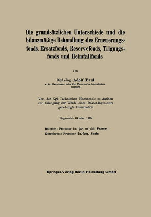 Die grundsätzlichen Unterschiede und die bilanzmäßige Behandlung des Erneuerungsfonds, Ersatzfonds, Reservefonds, Tilgungsfonds und Heimfallfonds von Paul,  Adolf