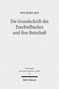 Die Grundschrift des Ezechielbuches und ihre Botschaft von Min,  Yoo Hong