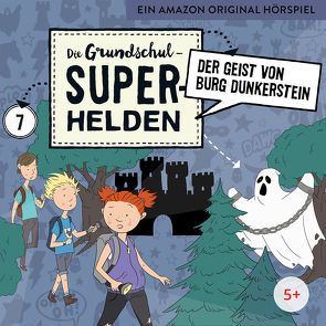 Die Grundschul-Superhelden / Der Geist von Burg Dunkerstein von Lamp,  Florian, Sumfleth,  Marco