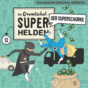 Die Grundschul-Superhelden / Der Superschurke von Lamp,  Florian, Sumfleth,  Marco