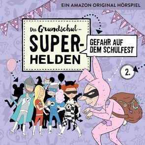 Die Grundschul-Superhelden / Gefahr auf dem Schulfest von Lamp,  Florian, Sumfleth,  Marco