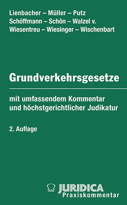 Die Grundverkehrsgesetze der österreichischen Bundesländer von Lienbacher,  Georg, Mueller,  Johannes, Putz,  Gerhard, Schöffmann,  Klaus, Schön,  Erwin, Walzel von Wiesentreu,  Thomas E, Wiesinger,  Harald, Wischenbart,  Elisabeth