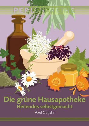 Die grüne Hausapotheke