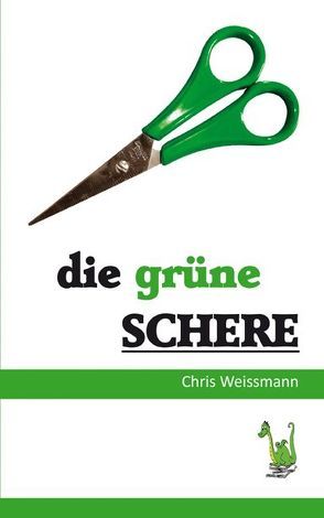 Die grüne Schere von Weissmann,  Chris