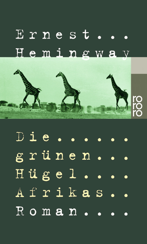 Die grünen Hügel Afrikas von Hemingway,  Ernest, Horschitz-Horst,  Annemarie