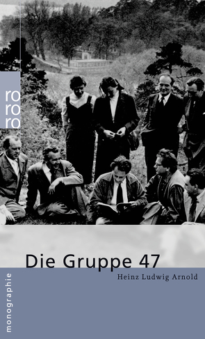 Die Gruppe 47 von Arnold,  Heinz Ludwig